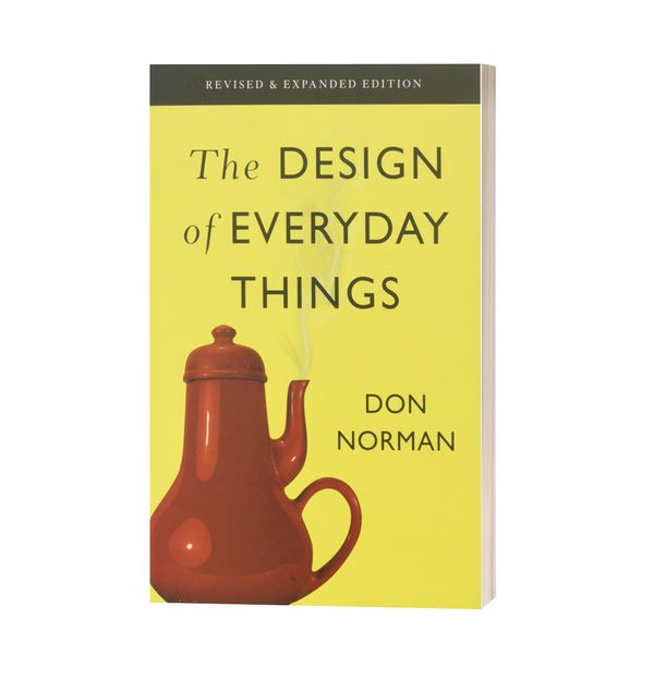 The Design of Everyday Things By Don Norman.